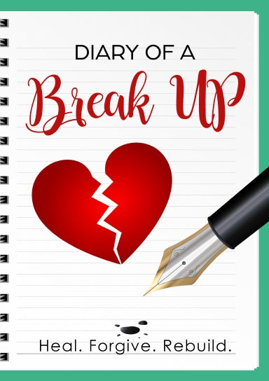 Journal cover gives the impressoon that it is a lined notebook because of the background. The title "Diary of Break Up" features prominently at the top.  A red broken heart is in the middle, slightly off centered and a pen poised to write on the cover creates an ink splotch. Underneath is the caption "Heal. Forgive. Rebuild"