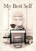 Journal cover that features the title "My Best Self" at the top and a vanity with an oval mirror with "a journal reflection" written on it. On top of the vanity is a beautiful bouquet of red roses and assorted candles.